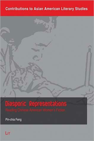 Diasporic Representations: Reading Chinese American Women's Fiction