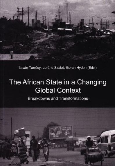 The African State in a Changing Global Context : Breakdowns and Transformations