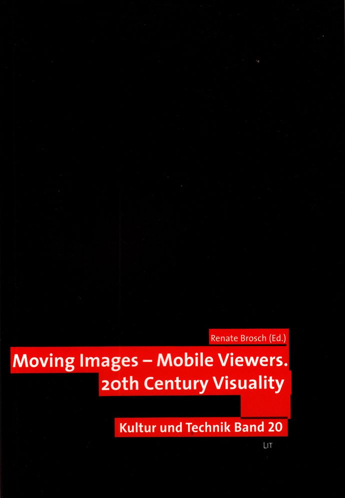 Moving Images, Mobile Viewers: 20th Century Visuality