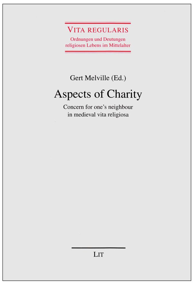 Aspects of Charity : Concern for One's Neighbour in Medieval Vita Religiosa