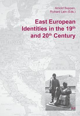 East European Identities in the 19th and 20th Century
