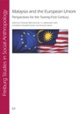 Malaysia and the European Union: Perspectives for the Twenty-First Century