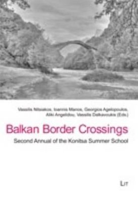 Balkan Border Crossings: Second Annual of the Konitsa Summer School