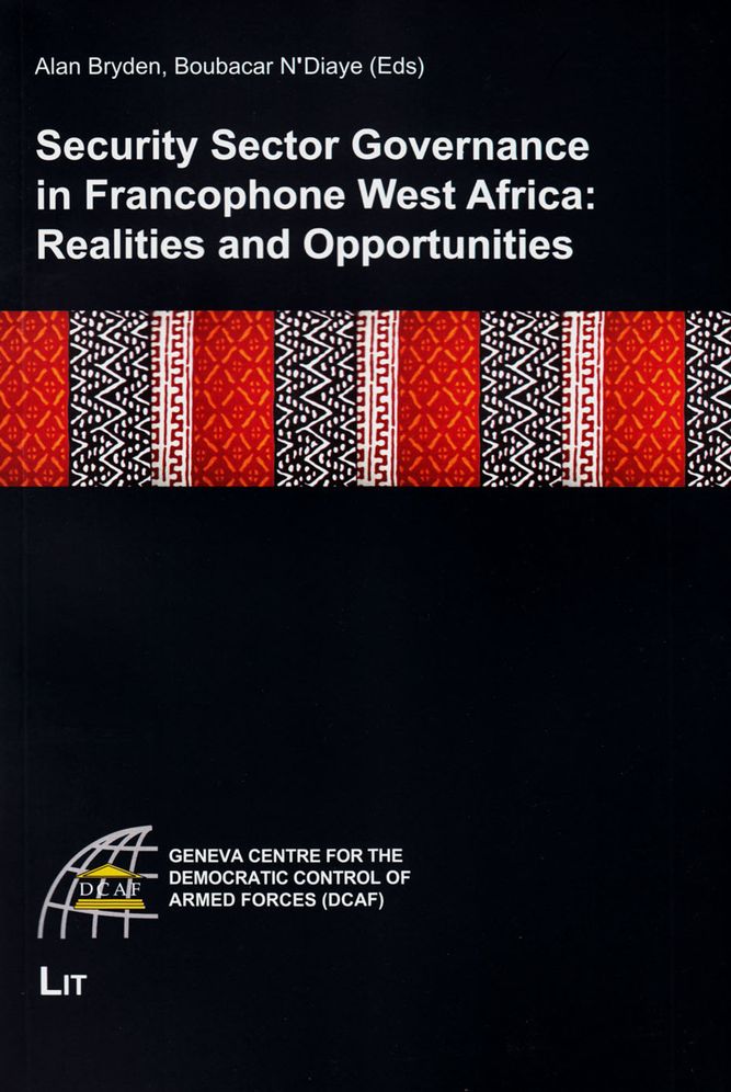 Security Sector Governance in Francophone West Africa: Realities and Opportunities