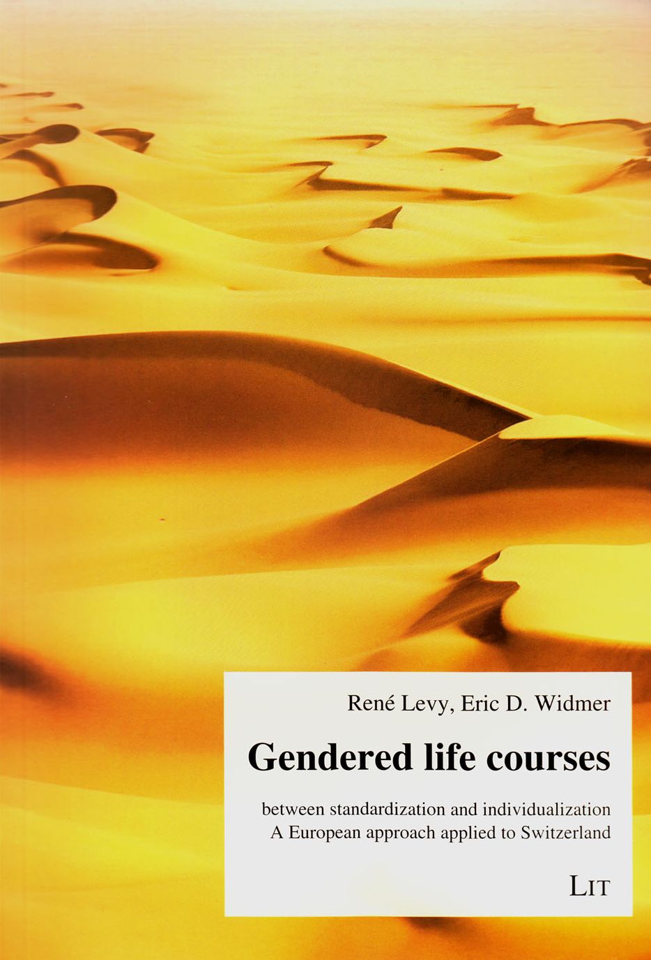 Gendered Life Courses Between Standardization and Individualization: A European Approach Applied to Switzerland