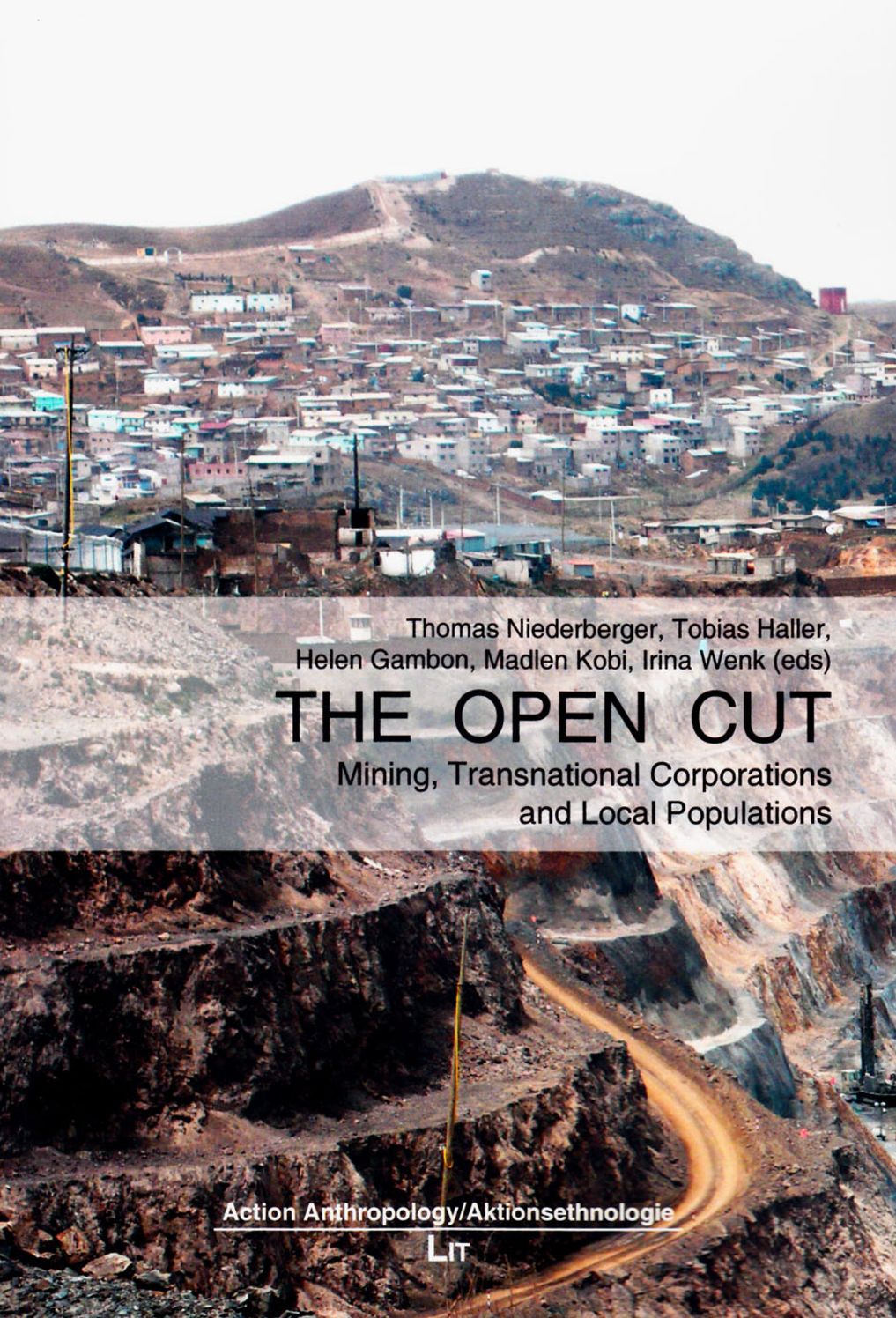 The Open Cut : Mining, Transnational Corporations and Local Populations
