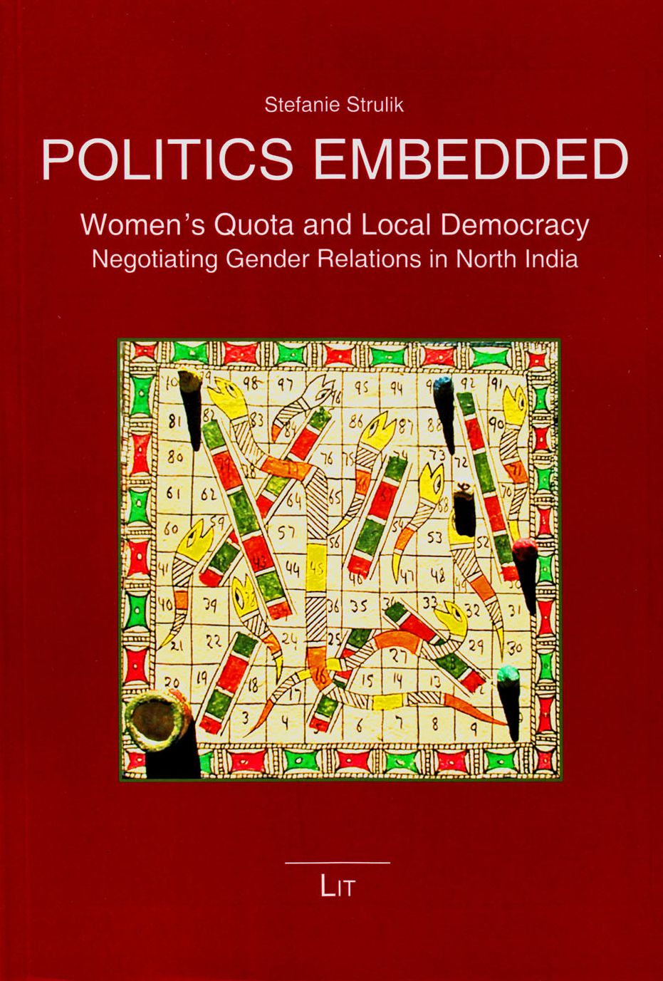 Politics Embedded: Women's Quota and Local Democracy. Negotiating Gender Relations in North India