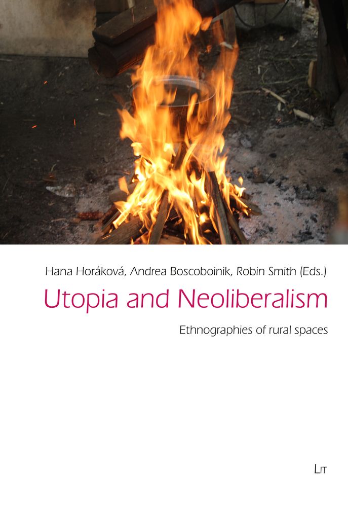Utopia and Neoliberalism: Ethnographies of Rural Spaces