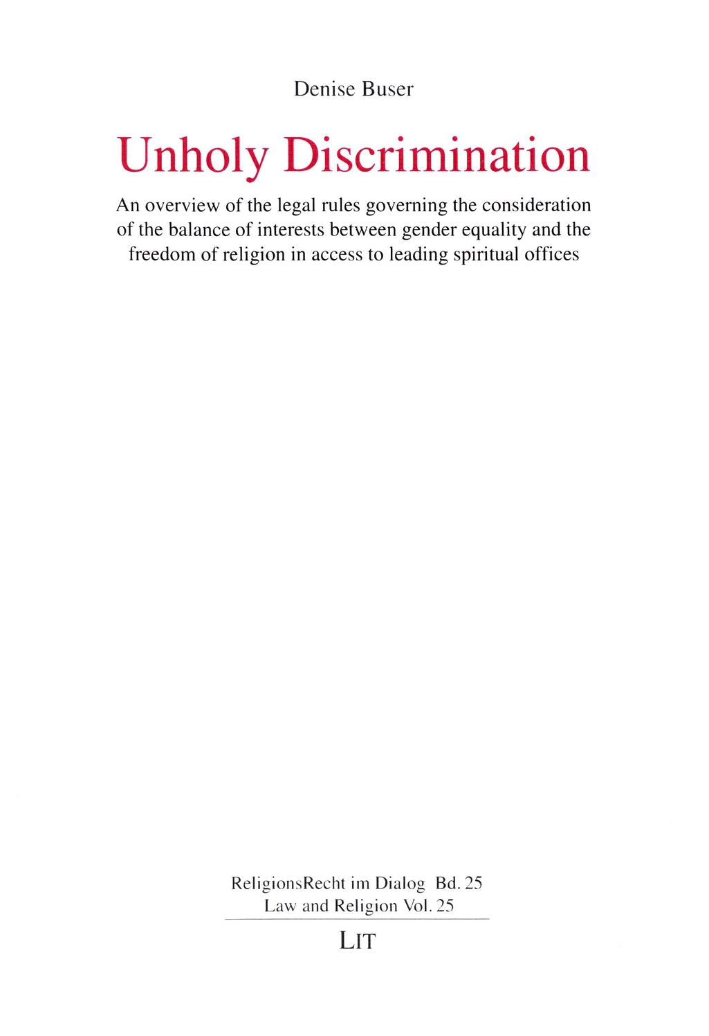 Unholy Discrimination: An Overview on the Legal Rules Governing the Consideration of the Balance of Interests Between Gender Equality and the Freedom of Religion in Access to Leading Spiritual Offices