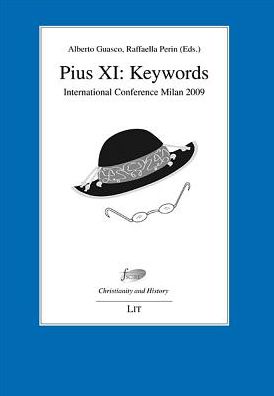 Pius XI: Keywords: International Conference Milan 2009