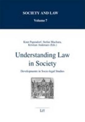 Understanding Law in Society: Developments in Socio-Legal Studies