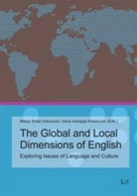 The Global and Local Dimensions of English: Exploring Issues of Language and Culture