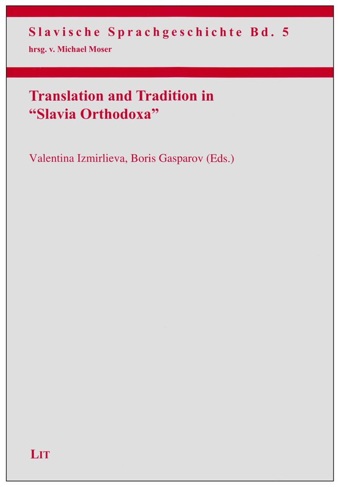 Translation and Tradition in 'Slavia Orthodoxa'