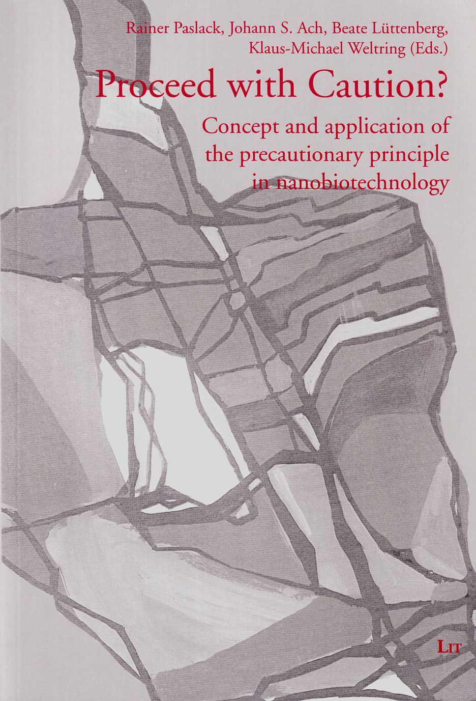 Proceed with Caution?: Concept and Application of the Precautionary Principle in Nanobiotechnology