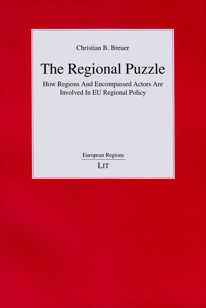The Regional Puzzle: How Regions and Encompassed Actors Are Involved in EU Regional Policy
