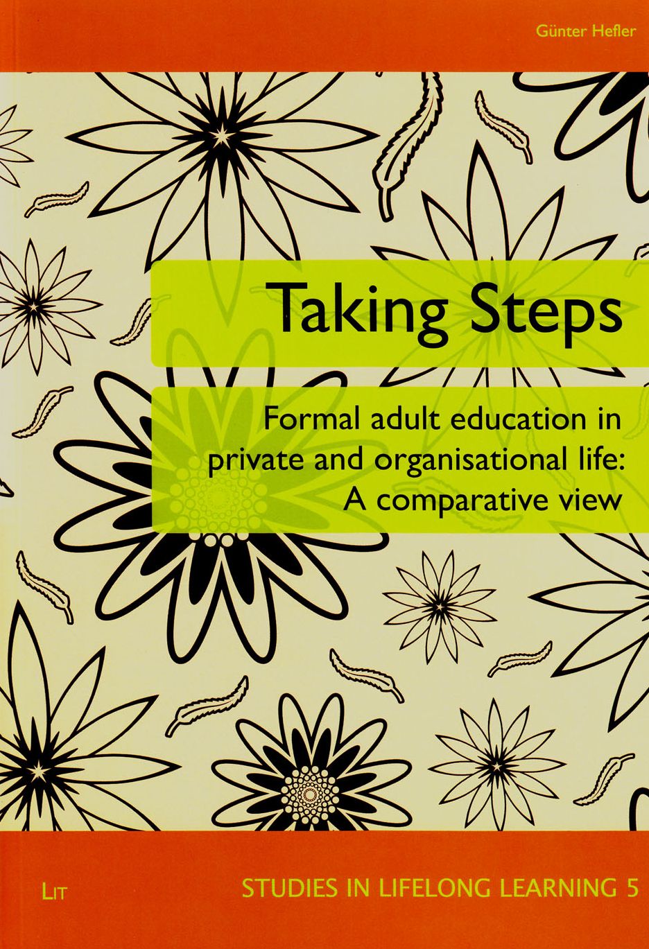Taking Steps: Formal Education in Private and Organisational Life