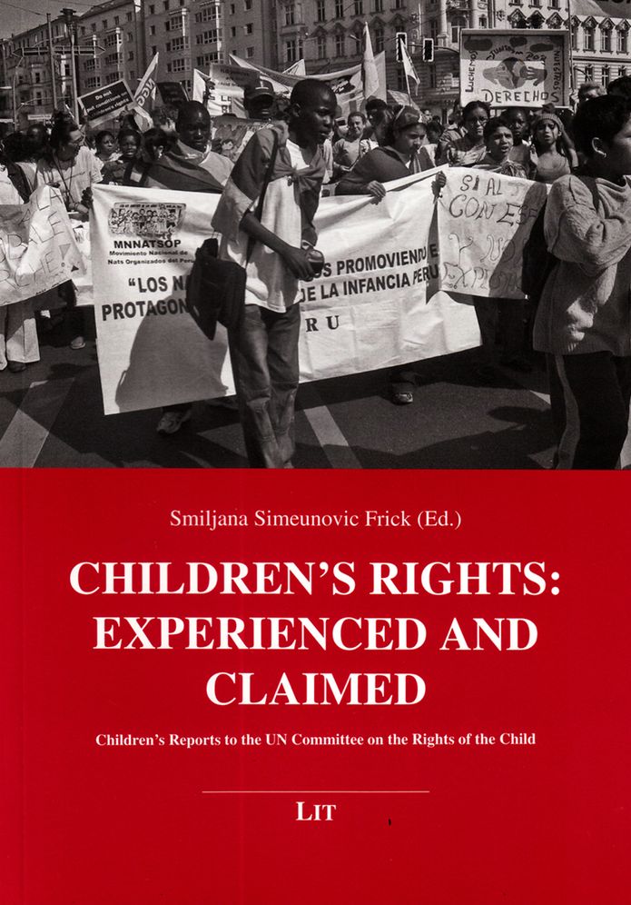 Children's Rights: Experienced and Claimed - Children's Reports to the un Committee on the Rights of the Child