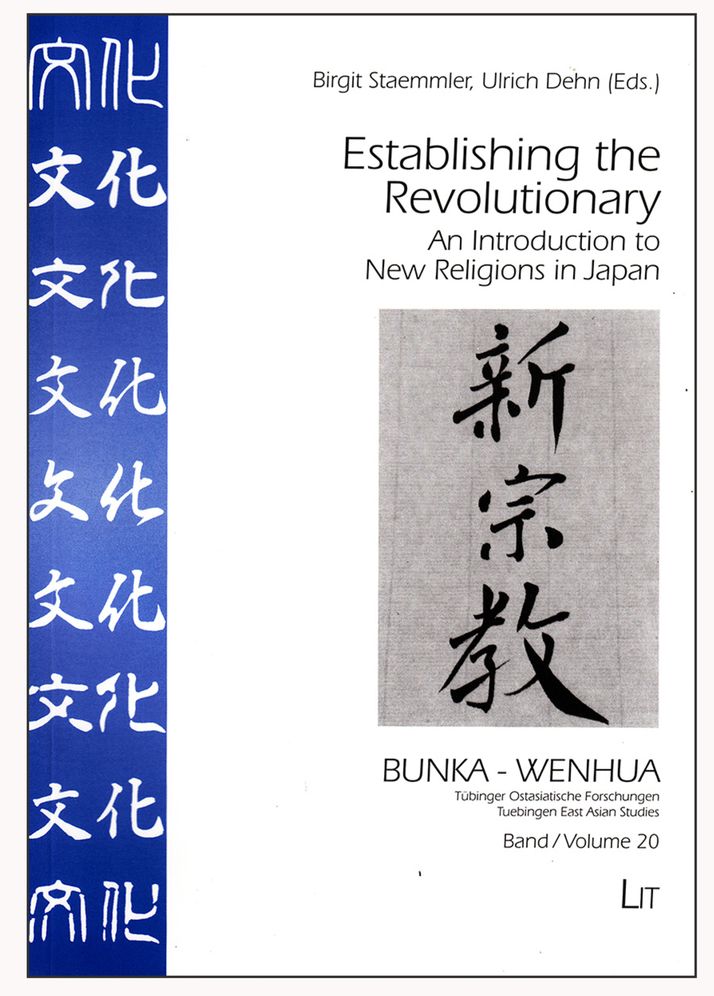 Establishing the Revolutionary: An Introduction to New Religions in Japan