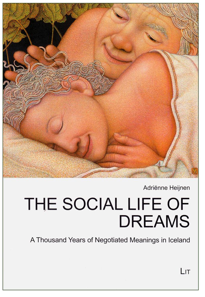 The Social Life of Dreams: Thousand Years of Negotiated Meanings in Iceland