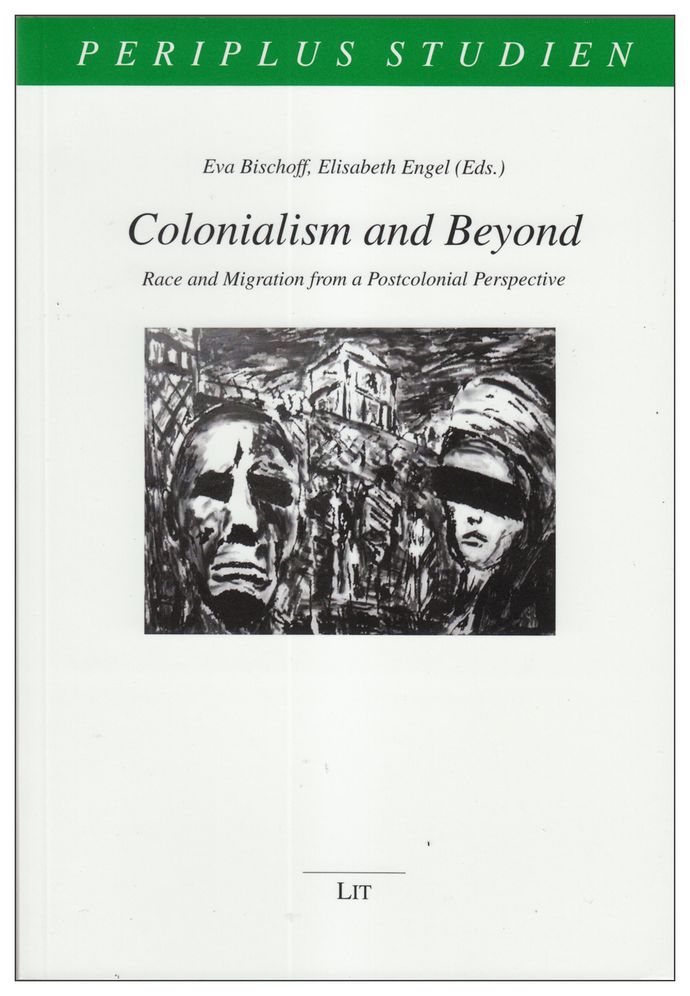 Colonialism and Beyond: Race and Migration from a Postcolonial Perspective