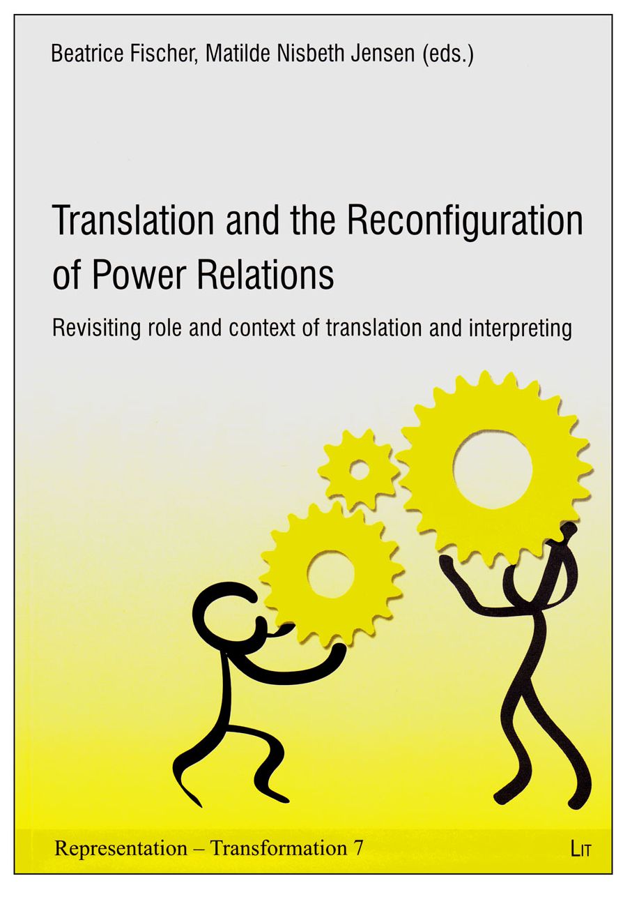 Translation and the Reconfiguration of Power Relations: Revisiting Role and Context of Translation and Interpreting