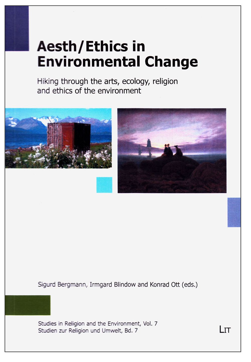 Aesth/Ethics in Environmental Change: Hiking Through the Arts, Ecology, Religion and Ethics of the Environment
