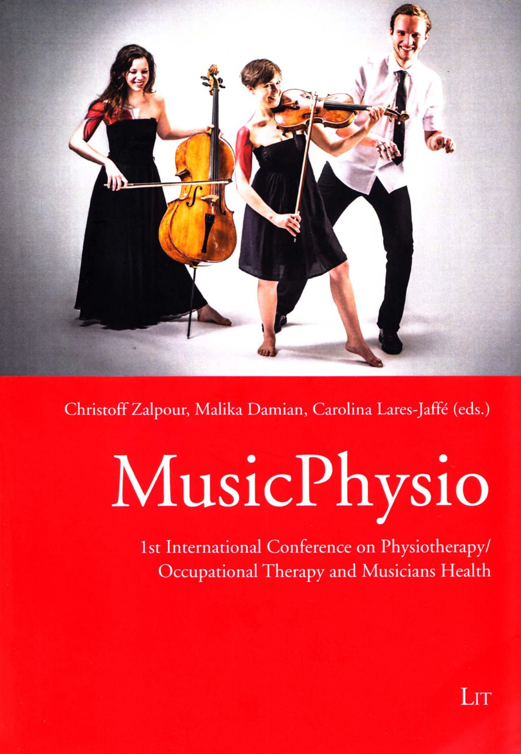 Musicphysio: 1st International Conference on Physiotherapy/Occupational Therapy and Musicians Health