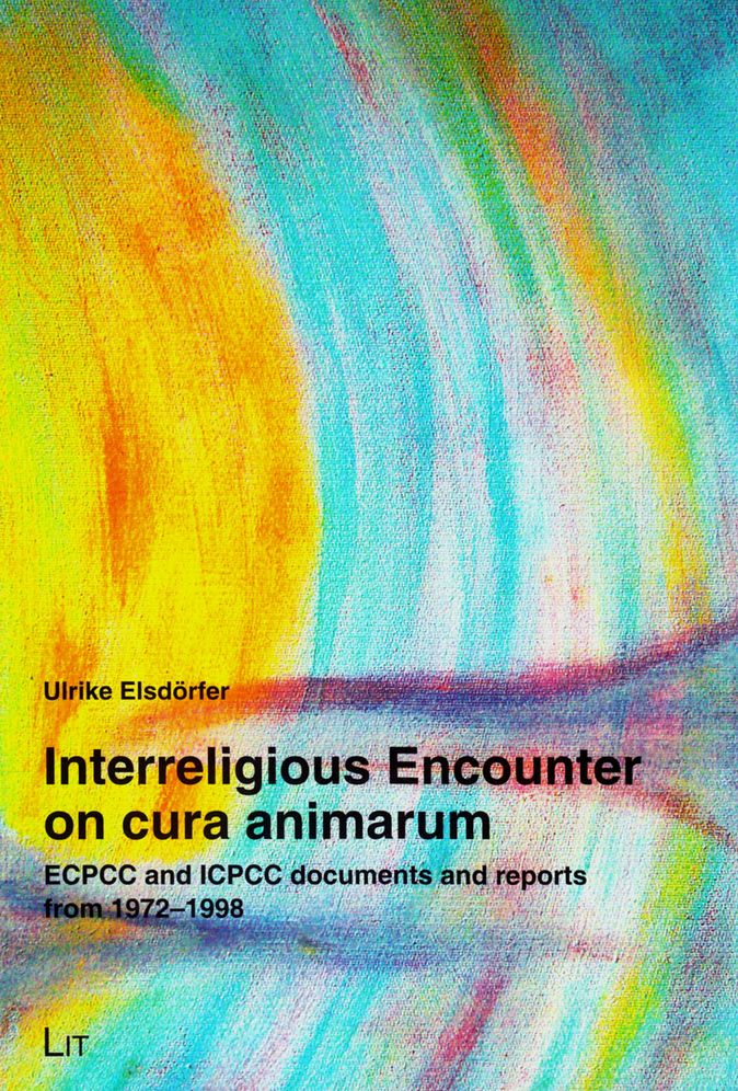 Interreligious Encounter on Cura Animarum: ECPCC and ICPCC Documents and Reports from 1972-1998
