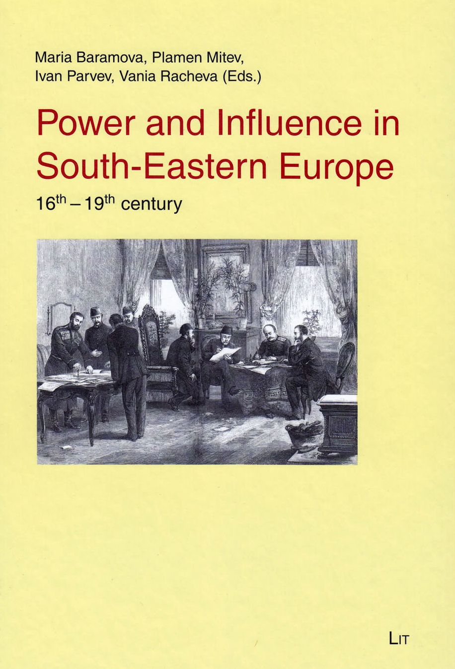 Power and Influence in South-Eastern Europe: 16th-19th Century