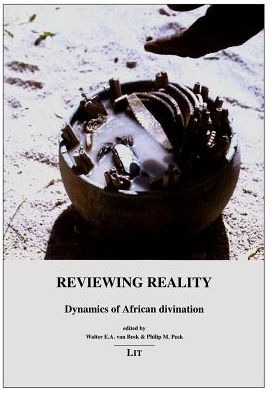 Reviewing Reality : Dynamics of African Divination