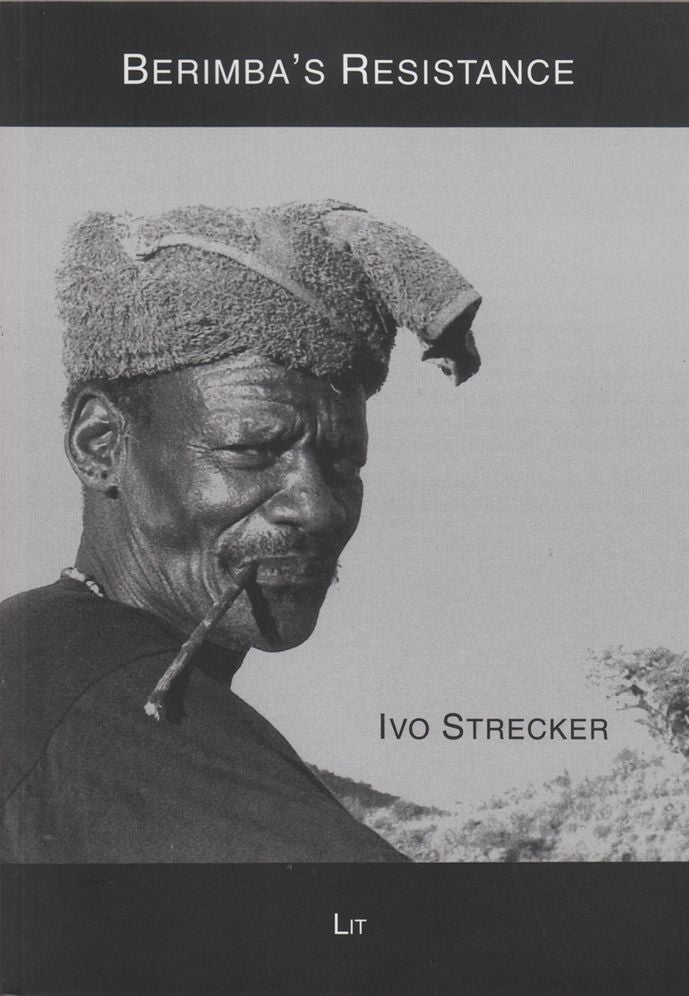Berimba's Resistance: The Life and Times of a Great Hamar Spokesman. as Told by His Son Aike Berinas
