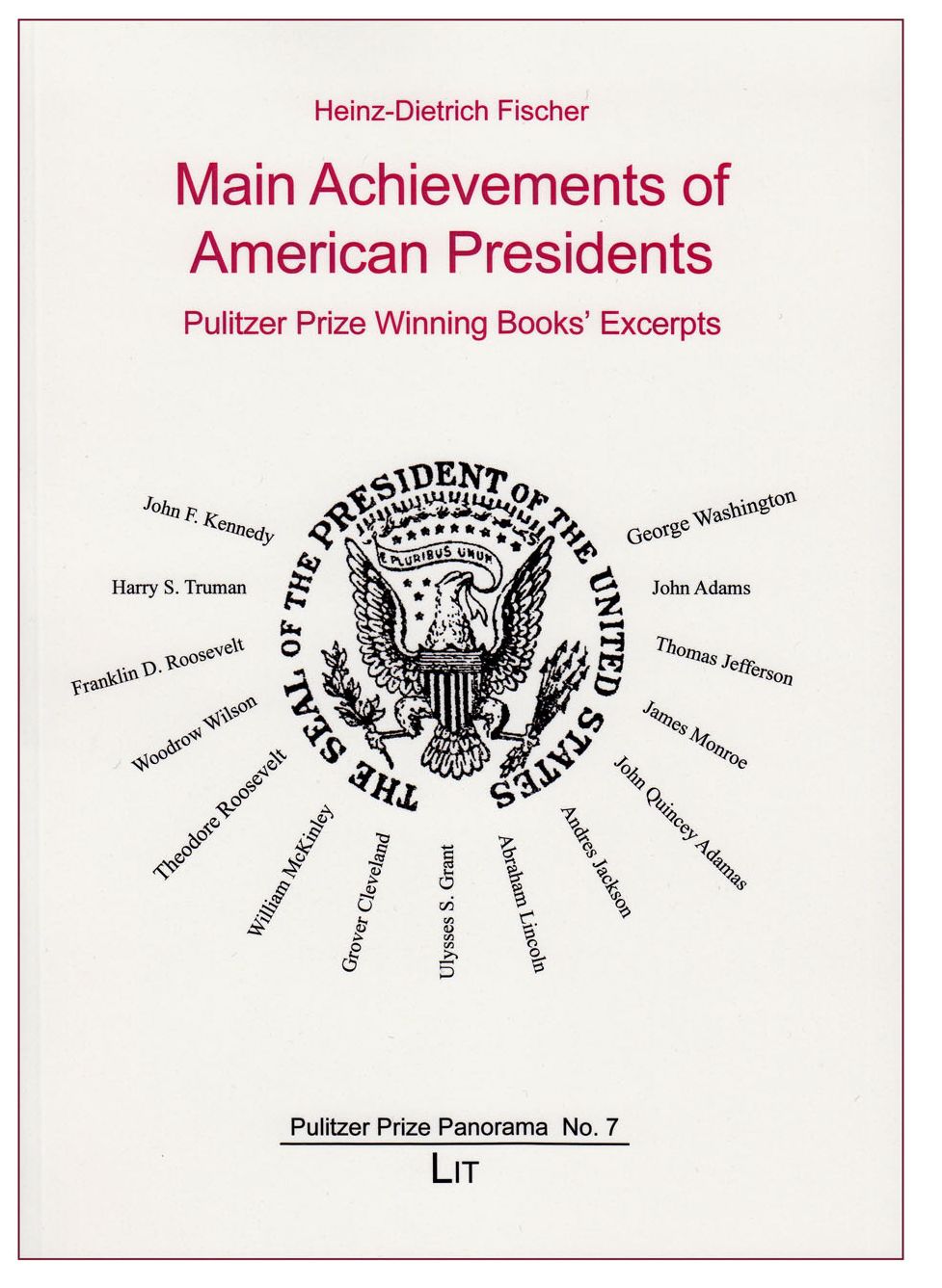 Main Achievements of American Presidents: Pulitzer Prize Winning Books' Excerpts