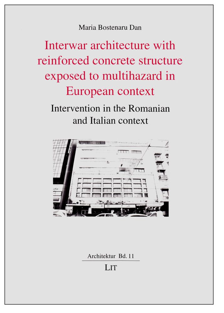 Interwar Architecture with Reinforced Concrete Structure Exposed to Multihazard in European Context: Intervention in the Romanian and Italian Context