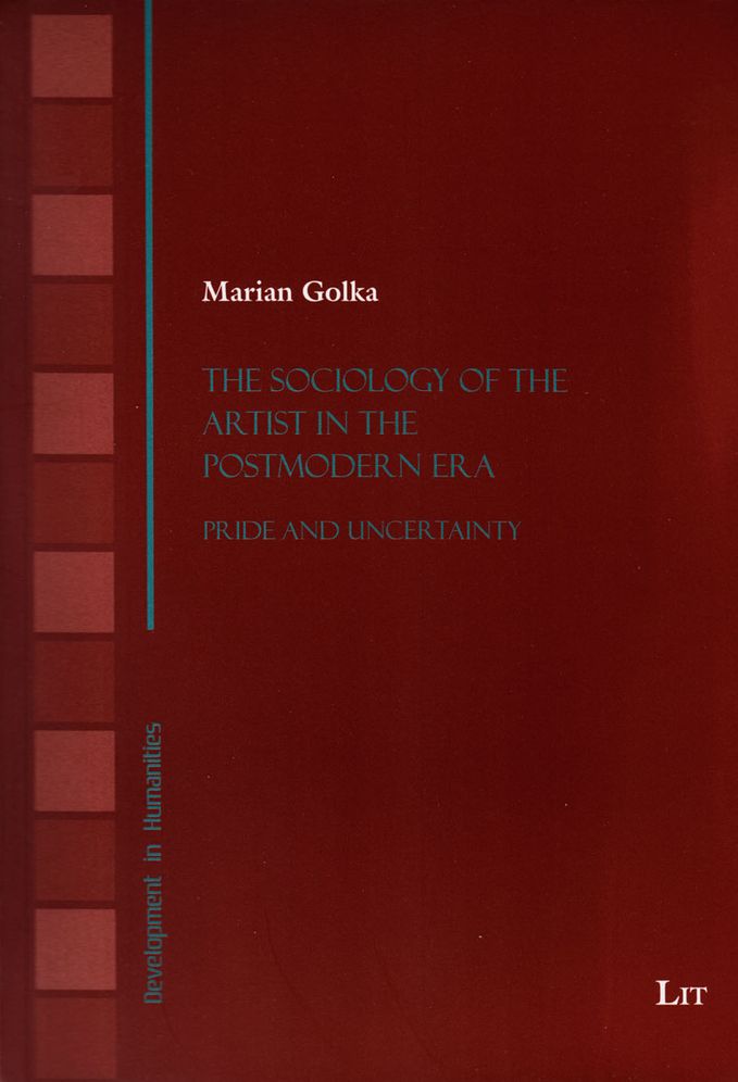 The Sociology of the Artist in the Postmodern Era: Pride and Uncertainty