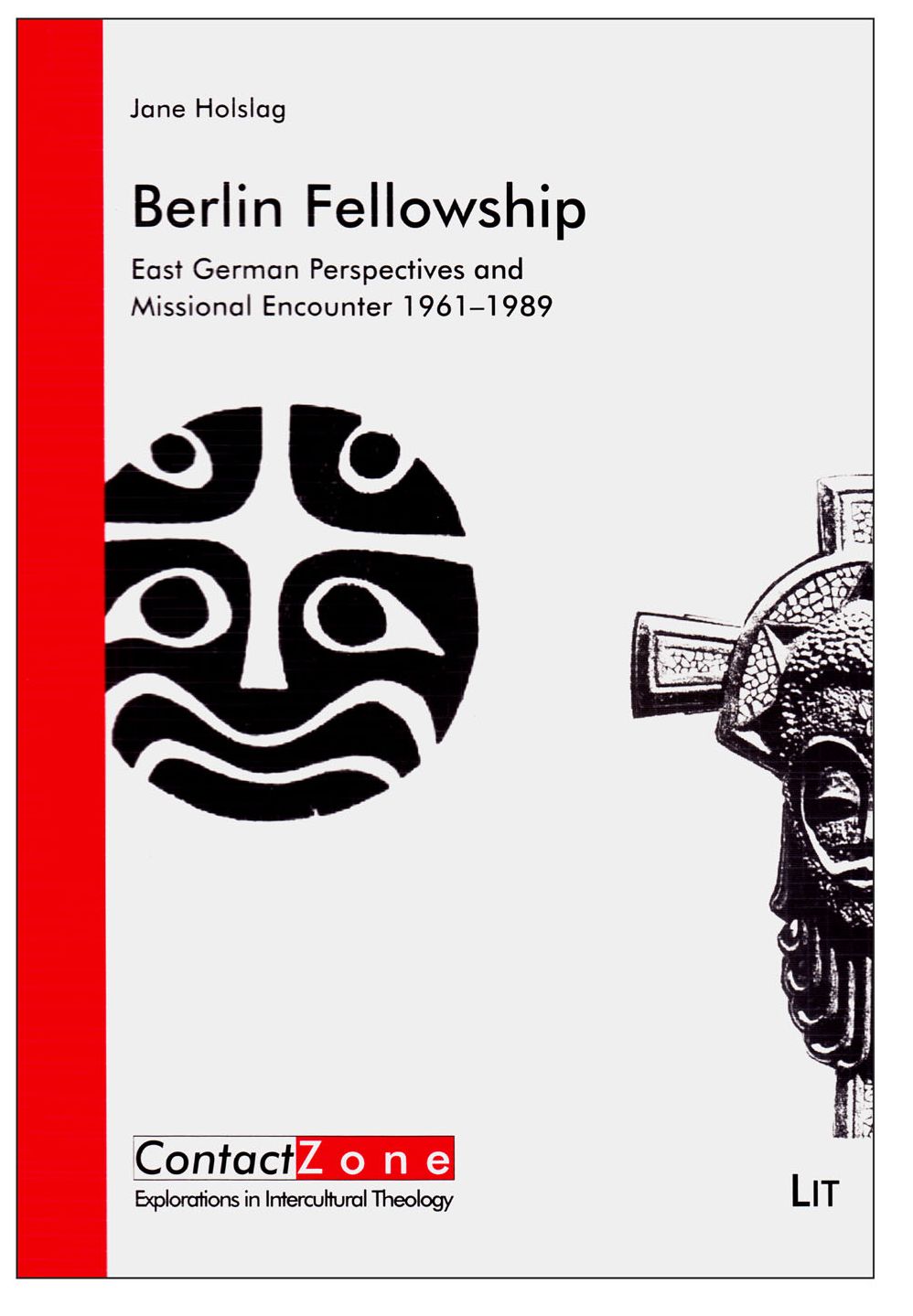 Berlin Fellowship: East German Perspectives and Missional Encounter 1961-1989