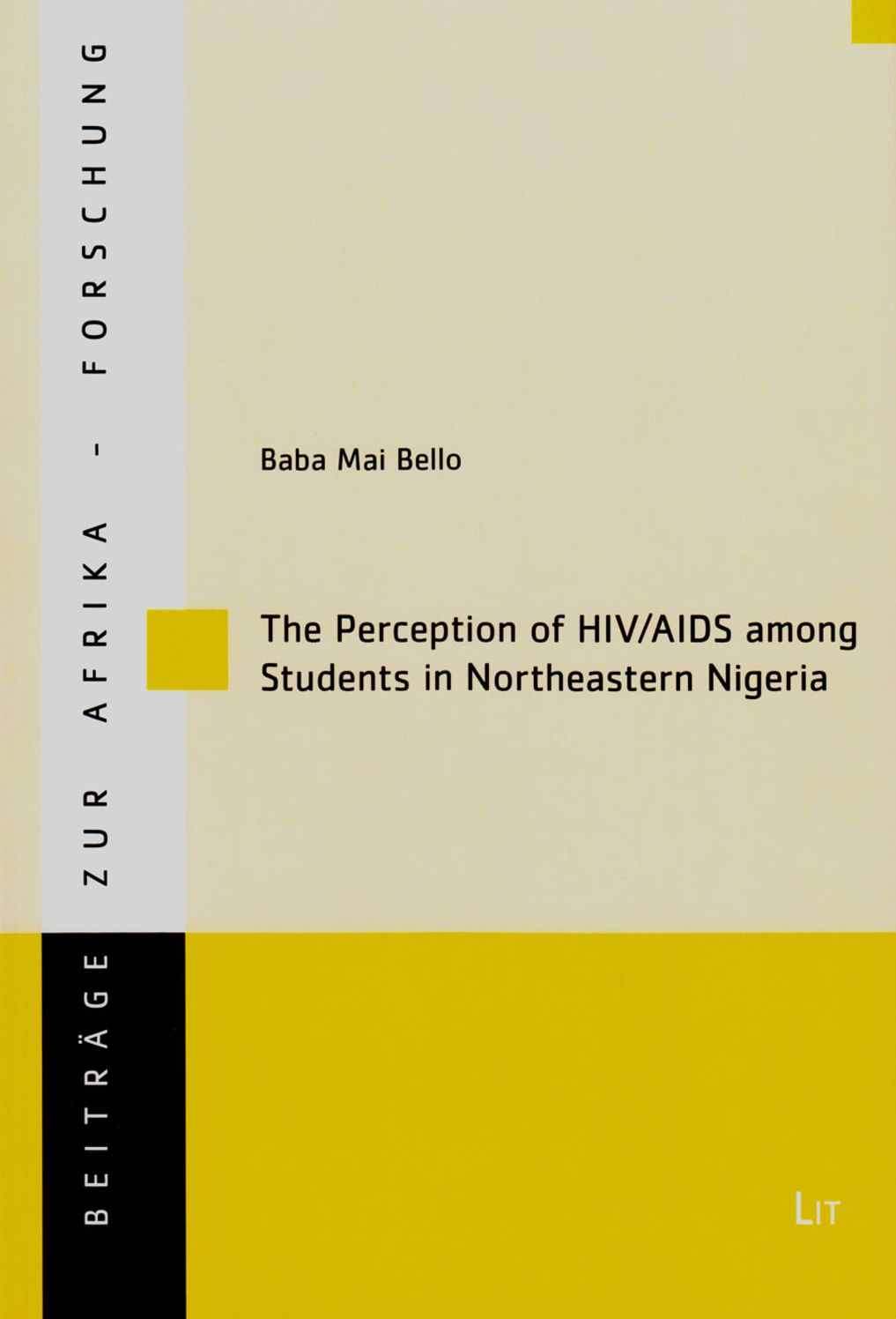 The Perception of HIV/AIDS Among Students in Northeastern Nigeria