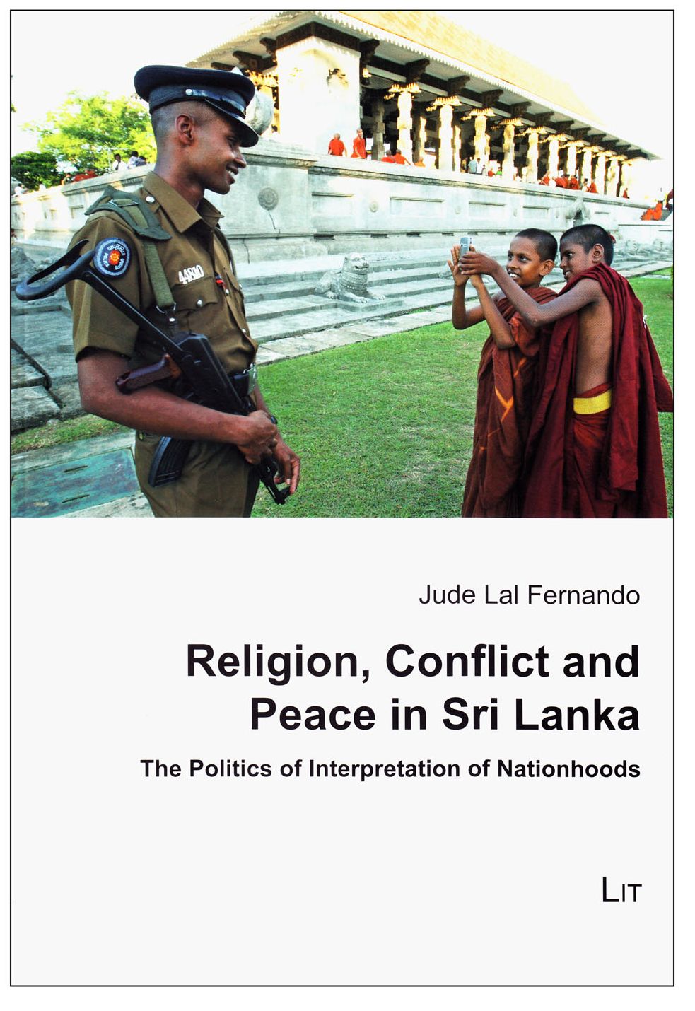 Religion, Conflict and Peace in Sri Lanka: The Politics of Interpretation of Nationhoods