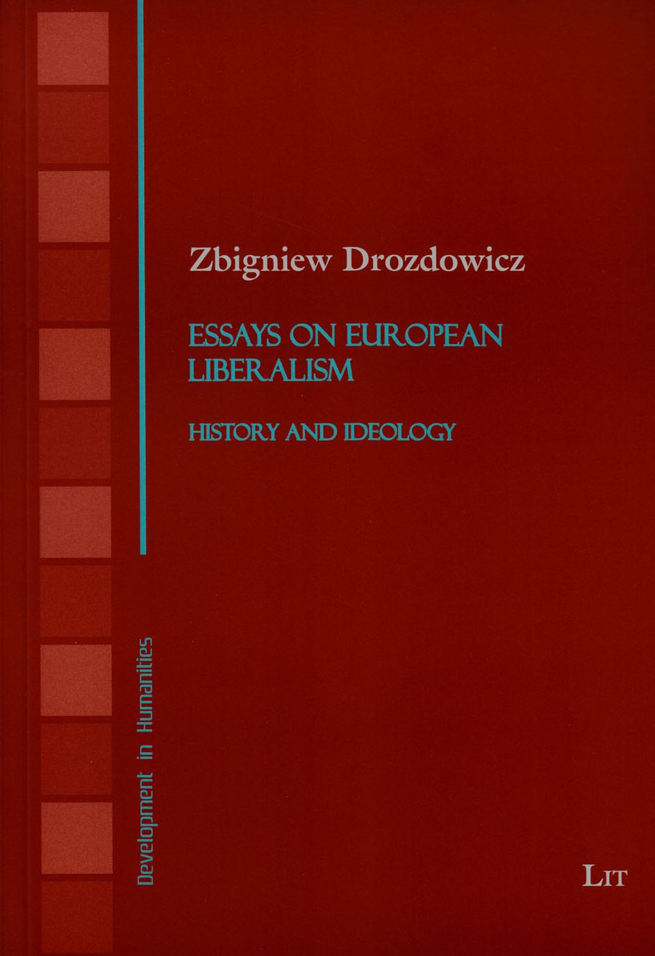 Essays on European Liberalism: History and Ideology