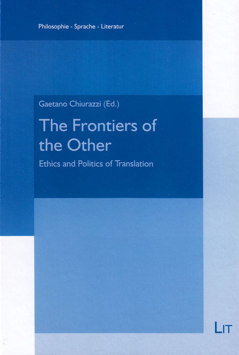 The Frontiers of the Other: Ethics and Politics of Translation