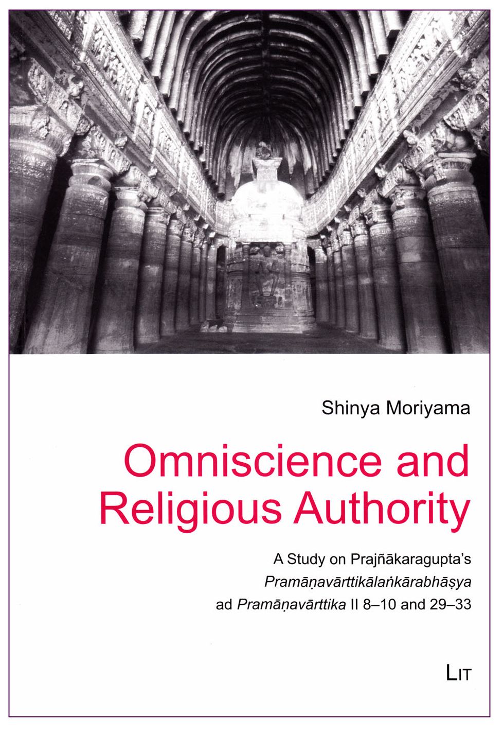 Omniscience and Religious Authority : A Study on Prajnakaragupta's Pramanavarttikalankarabhasya ad Pramanavarttika II 8-10 and 29-33
