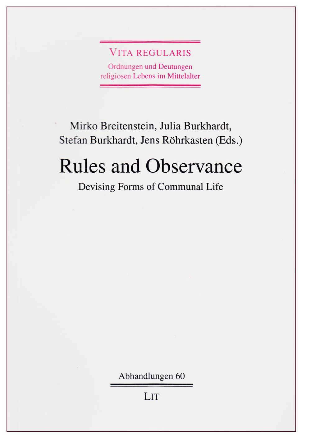 Rules and Observance: Devising Forms of Communal Life