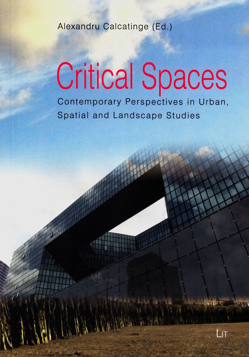 Critical Spaces: Contemporary Perspectives in Urban, Spatial and Landscape Studies