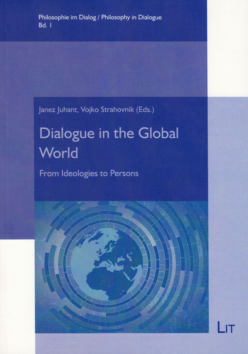 Dialogue in the Global World: From Ideologies to Persons
