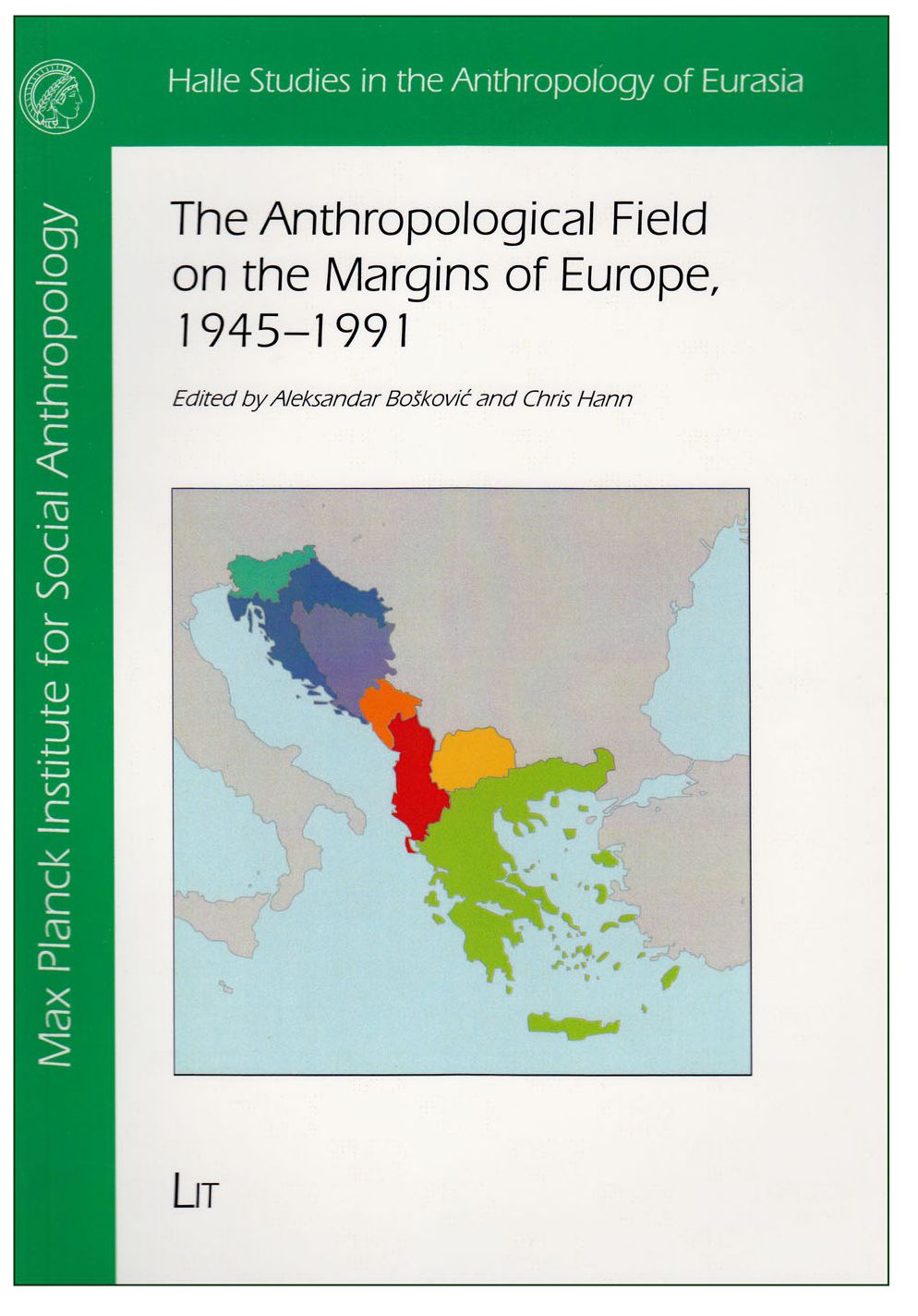 The Anthropological Field on the Margins of Europe,1945-1991