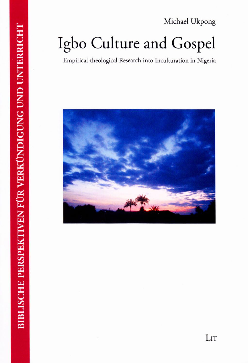Igbo Culture and Gospel : Empirical-Theological Research into Inculturation in Nigeria
