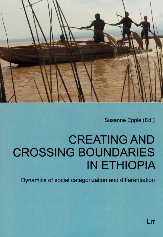 Creating and Crossing Boundaries in Ethiopia: Dynamics of Social Categorization and Differentiation