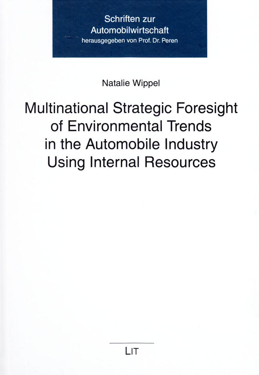 Multinational Strategic Foresight of Environmental Trends in the Automobile Industry Using Internal Resources
