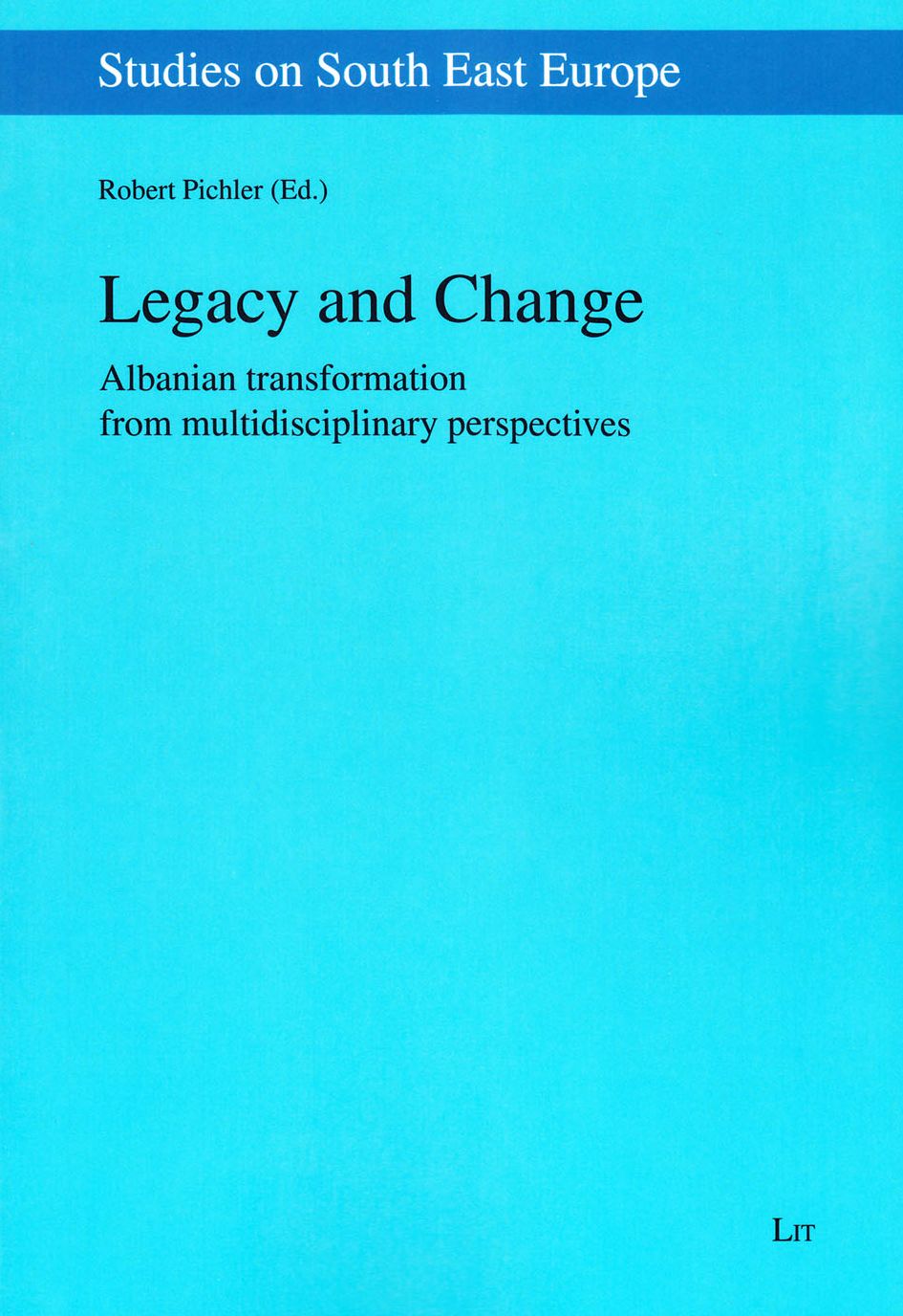 Legacy and Change: Albanian Transformation from Multidisciplinary Perspectives