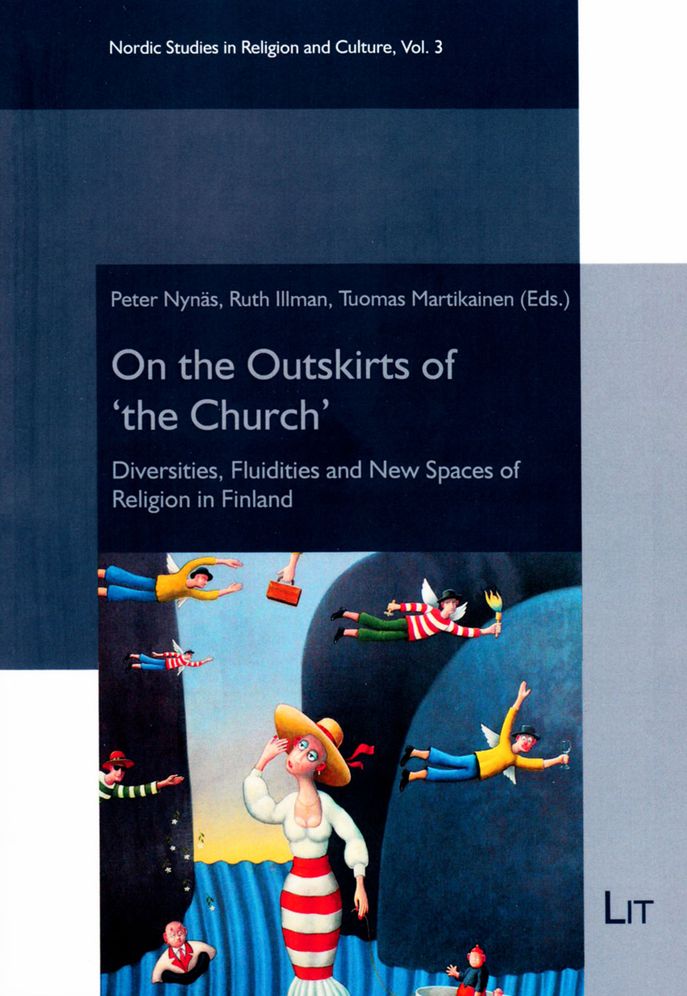 On the Outskirts of 'The Church': Diversities, Fluidities and New Spaces of Religion in Finland