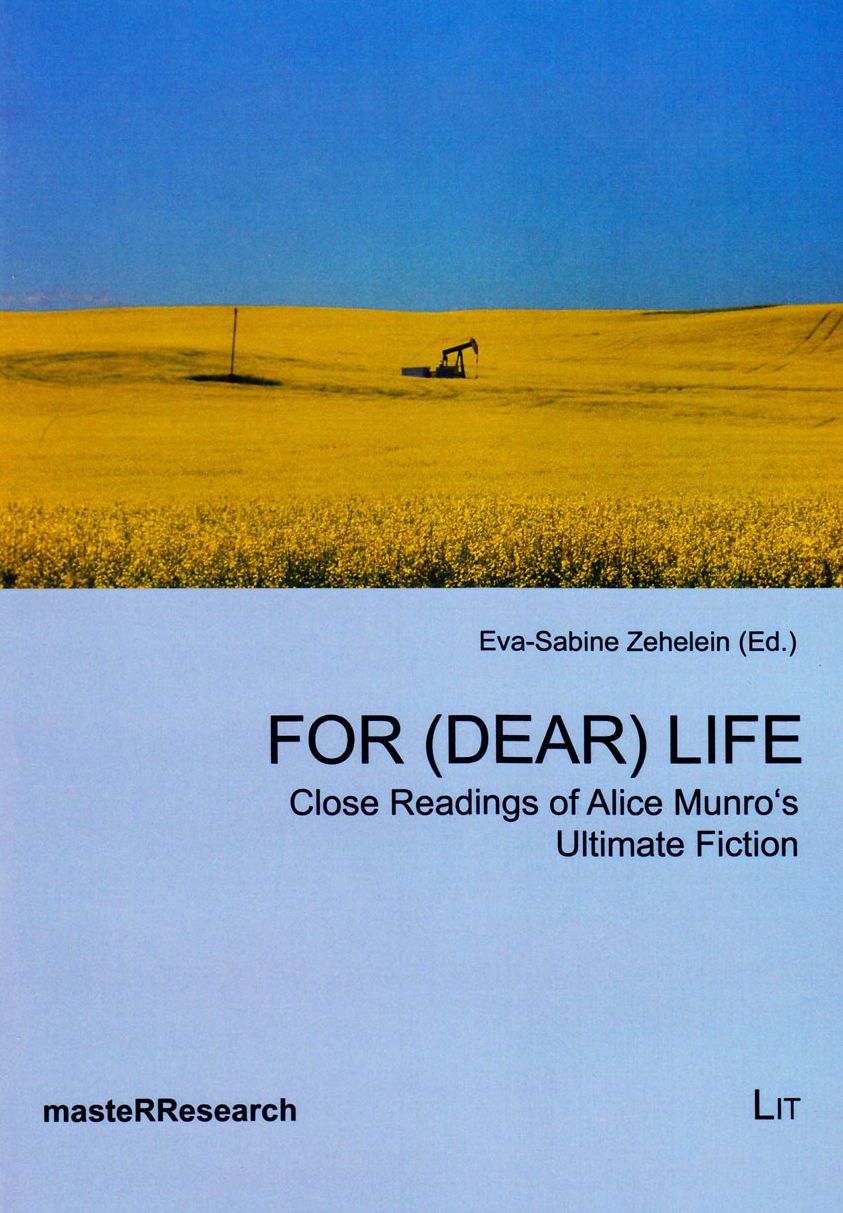 For (Dear) Life: Close Readings of Alice Munro's Ultimate Fiction